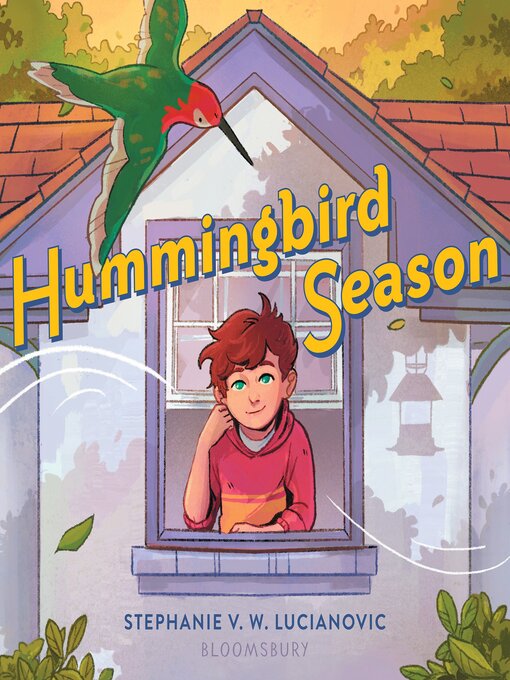 Title details for Hummingbird Season by Stephanie V.W. Lucianovic - Available